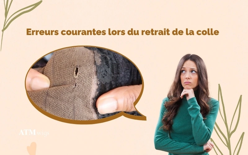 Common Mistakes to Avoid During Glue Removal Erreurs courantes à éviter lors du retrait de la colle