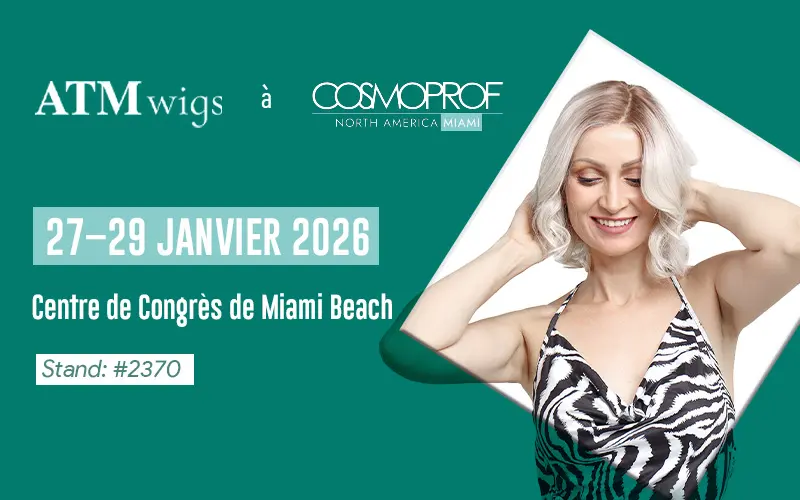 ATM Wigs au Cosmoprof North America – Miami 2026 ATM Wigs au Cosmoprof North America – Miami 2026